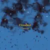 Niya Elan - Clouded (feat. NDECISIV) - Single